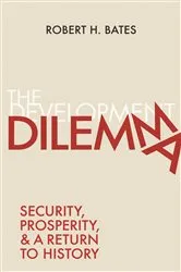 Book cover of The Development Dilemma by Robert H. Bates