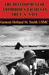 Book cover of The Development Of Amphibious Tactics In The U.S. Navy by Unknown