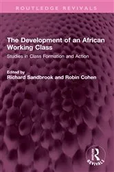 Book cover of The Development of an African Working Class by Richard Sandbrook