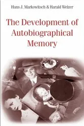 Book cover of The Development of Autobiographical Memory by Hans J. Markowitsch