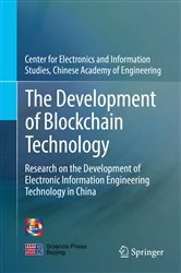 Book cover of The Development of Blockchain Technology by Chinese Academy of Engineering Center for Electronics and Information Studies