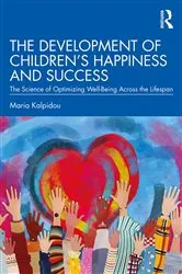 Book cover of The Development of Children’s Happiness and Success by Maria Kalpidou