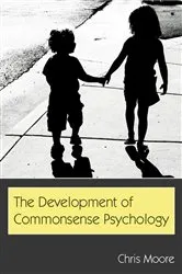 Book cover of The Development of Commonsense Psychology by Chris Moore