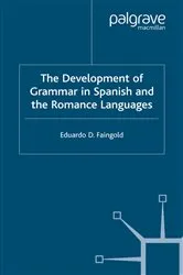 Book cover of The Development of Grammar in Spanish and The Romance Languages by Unknown