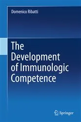 Book cover of The Development of Immunologic Competence by Domenico Ribatti
