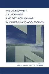 Book cover of The Development of Judgment and Decision Making in Children and Adolescents by Unknown