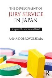 Book cover of The Development of Jury Service in Japan by Anna Dobrovolskaia