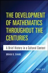 Book cover of The Development of Mathematics Throughout the Centuries by Unknown