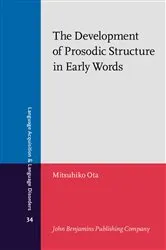 Book cover of The Development of Prosodic Structure in Early Words by Unknown