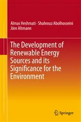 Book cover of The Development of Renewable Energy Sources and its Significance for the Environment by Almas Heshmati