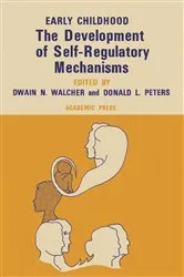 Book cover of The Development of Self-Regulatory Mechanisms by Dwain N. Walcher