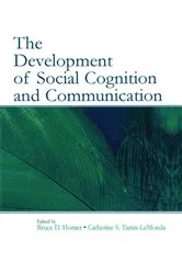 Book cover of The Development of Social Cognition and Communication by Bruce D. Homer