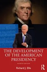 Book cover of The Development of the American Presidency (4th ed.) by Richard J. Ellis