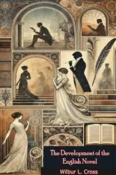 Book cover of The Development of the English Novel by Wilbur L. Cross