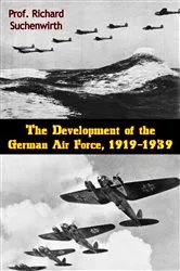 Book cover of The Development of the German Air Force, 1919-1939 by Unknown