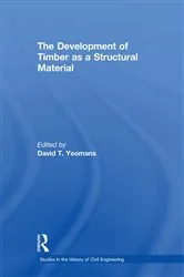 Book cover of The Development of Timber as a Structural Material by David T. Yeomans