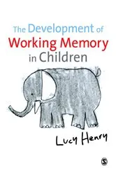 Book cover of The Development of Working Memory in Children by Lucy Henry