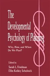 Book cover of The Developmental Psychology of Planning by Sarah L. Friedman