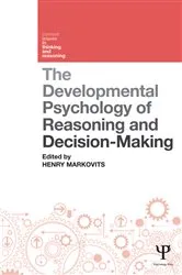 Book cover of The Developmental Psychology of Reasoning and Decision-Making by Henry Markovits