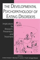 Book cover of The Developmental Psychopathology of Eating Disorders by Linda Smolak