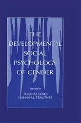 Book cover of The Developmental Social Psychology of Gender by Thomas Eckes