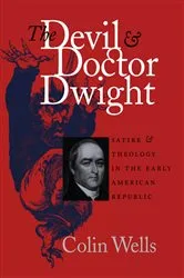 Book cover of The Devil and Doctor Dwight by Colin Wells