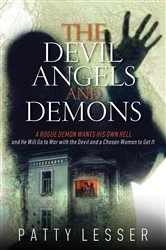 Book cover of The Devil, Angels, and Demons by Patty Lesser