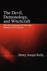 Book cover of The Devil, Demonology, and Witchcraft by H.A. Kelly