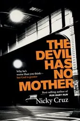 Book cover of The Devil Has No Mother by Nicky Cruz