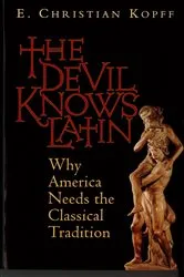 Book cover of The Devil Knows Latin by E. Christian Kopff