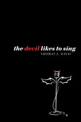 Book cover of The Devil Likes to Sing by Thomas J. Davis