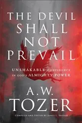 Book cover of The Devil Shall Not Prevail by A.W. Tozer