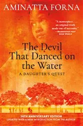 Book cover of The Devil That Danced on the Water by Aminatta Forna