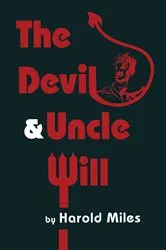 Book cover of The Devil & Uncle Will by Harold Miles