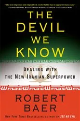 Book cover of The Devil We Know by Robert Baer