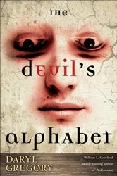 Book cover of The Devil's Alphabet by Daryl Gregory