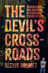 Book cover of The Devil's Crossroads by Alexis Brunet