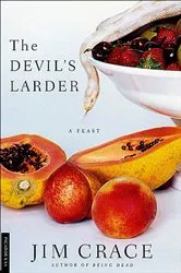 Book cover of The Devil's Larder by Jim Crace