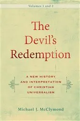 Book cover of The Devil's Redemption : 2 Volumes by Michael J. McClymond