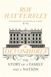 Book cover of The Devonshires by Roy Hattersley