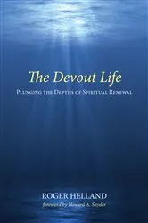 Book cover of The Devout Life by Roger Helland