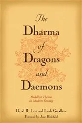 Book cover of The Dharma of Dragons and Daemons by David R. Loy