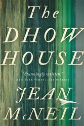 Book cover of The Dhow House by Jean McNeil