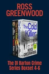 Book cover of The DI Barton Crime Series Boxset 4-6 by Ross Greenwood