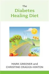 Book cover of The Diabetes Healing Diet by Christine Craggs-Hinton