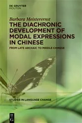 Book cover of The Diachronic Development of Modal Expressions in Chinese by Barbara Meisterernst