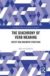Book cover of The Diachrony of Verb Meaning by Elly van Gelderen
