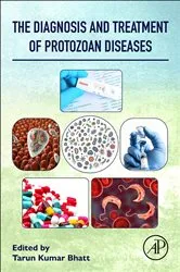 Book cover of The Diagnosis and Treatment of Protozoan Diseases by Tarun Kumar Bhatt