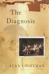 Book cover of The Diagnosis by Alan Lightman