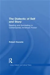 Book cover of The Dialectic of Self and Story by Robert Durante